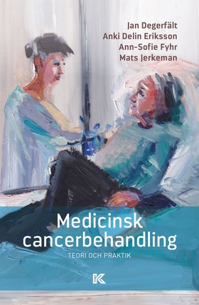 Medicinsk cancerbehandling – Teori och praktik 