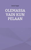 Olemassa vain kun pelaan