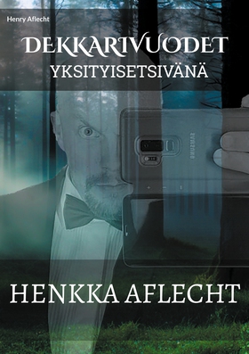 Henkka Aflecht - Dekkarivuodet 2: Seurantakeika