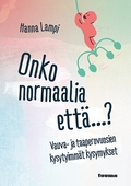 Onko normaalia että...?
