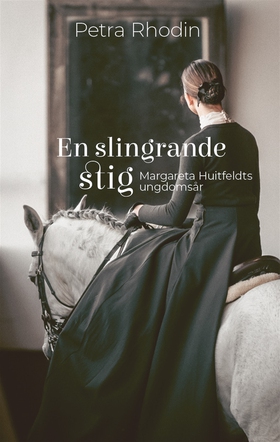 En slingrande stig (e-bok) av Petra Rhodin