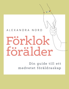 Förklok förälder (e-bok) av Alexandra Nord