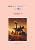 THE JOURNEY TO MARS: A Strange Journey into the Universe