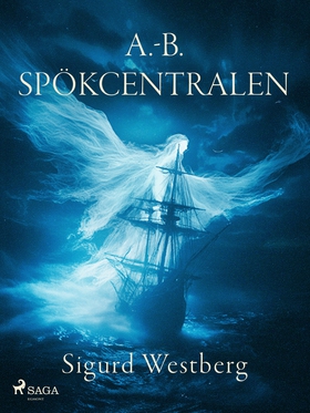 A.-B. Spökcentralen (e-bok) av Sigurd Westberg