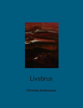 Livsbrus (e-bok) av Christine Andreasson
