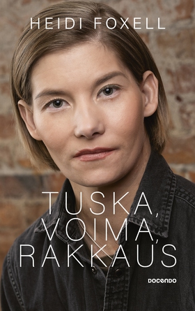 Tuska, voima, rakkaus (e-bok) av Heidi Foxell