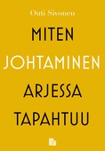 Miten johtaminen arjessa tapahtuu
