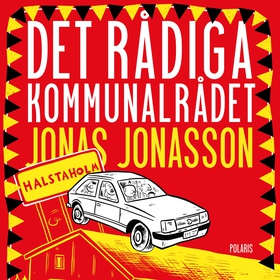 Det rådiga kommunalrådet (ljudbok) av Jonas Jon