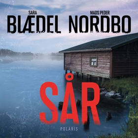 Sår (ljudbok) av Sara Blaedel, Mads Peder Nordb