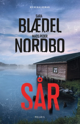 Sår (e-bok) av Sara Blaedel, Mads Peder Nordbo