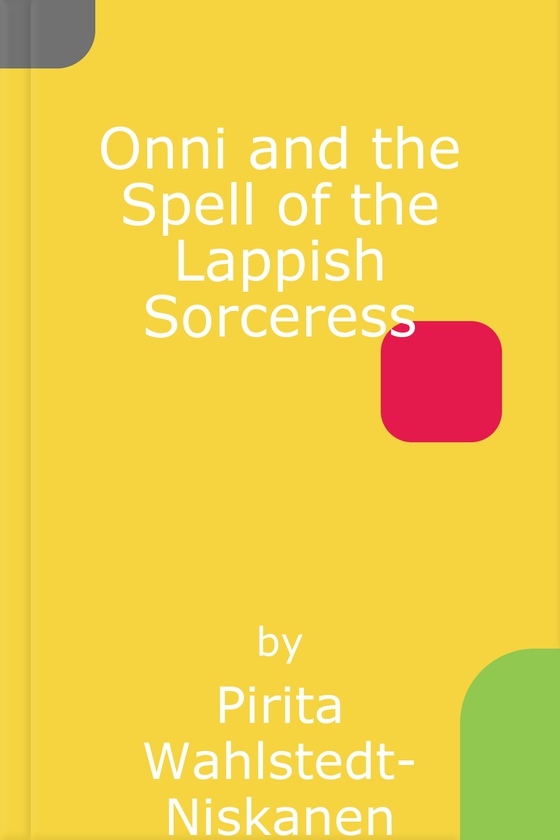 Onni and the Spell of the Lappish Sorceress