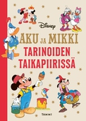 Aku ja Mikki tarinoiden taikapiirissä