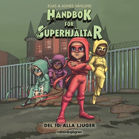 Handbok för superhjältar. Alla ljuger (ljudbok)
