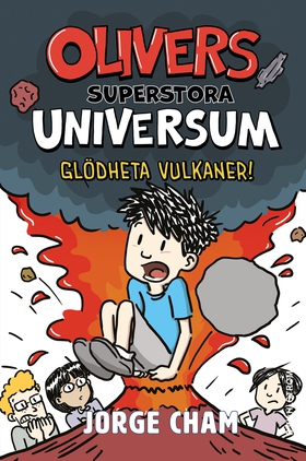 Olivers superstora universum. Glödheta vulkaner