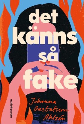 Det känns så fake (e-bok) av Johanna Gustafsson
