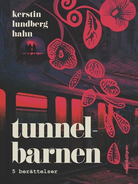 Tunnelbarnen : 5 berättelser (e-bok) av Kerstin