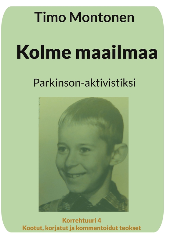 Kolme maailmaa: Parkinson-aktivistiksi