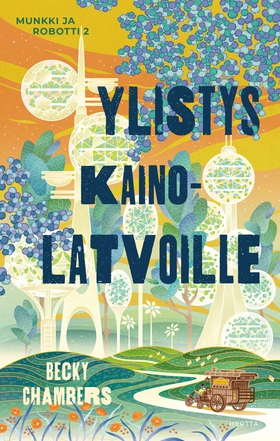 Ylistys kainolatvoille (e-bok) av Becky Chamber