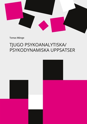 Tjugo Psykoanalytiska/Psykodynamiska Uppsatser: