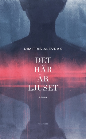 Det här är ljuset (e-bok) av Dimitris Alevras