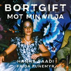 Bortgift mot min vilja (ljudbok) av Frida Funem