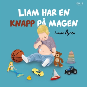 Liam har en knapp på magen (ljudbok) av Linda Å