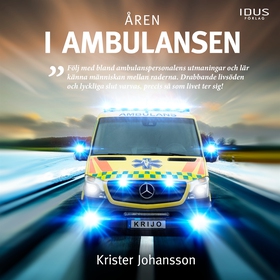 Åren i ambulansen (ljudbok) av Krister Johansso