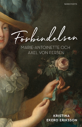 Förbindelsen : Marie-Antoinette och Axel von Fe