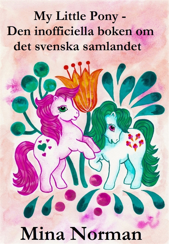 My Little Pony - Den inofficiella boken om det svenska samlandet
