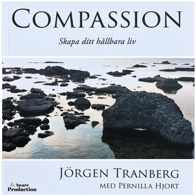 Compassion - skapa ditt hållbara liv (ljudbok) 