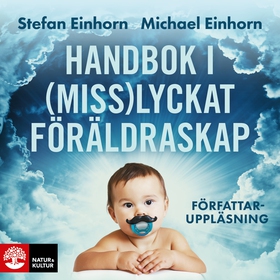 Handbok i (miss)lyckat föräldraskap (ljudbok) a