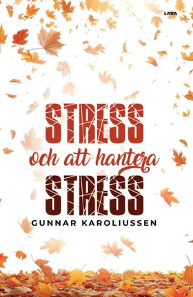 Stress och att hantera stress (e-bok) av Gunnar