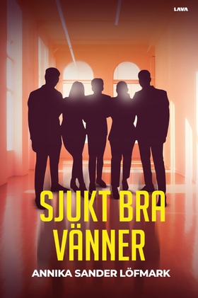 Sjukt bra vänner (e-bok) av Annika Sander Löfma