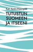 Tutustun Suomeen ja itseeni: Selkeitä tekstejä oppimisen tueksi