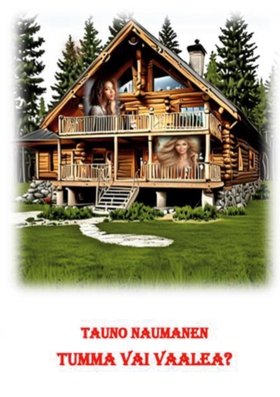 Tumma vai vaalea: Romaani (e-bok) av Tauno Naum