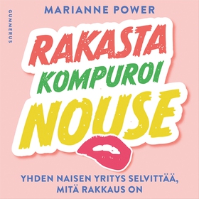 Rakasta, kompuroi, nouse (ljudbok) av Marianne