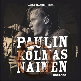 Paulin Kolmas nainen (ljudbok) av Pauli Hanhini