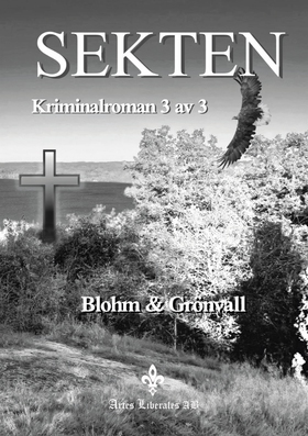 Sekten: Kriminalroman 3 av 3 (e-bok) av Karin E