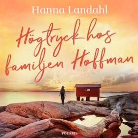 Högtryck hos familjen Hoffman (ljudbok) av Hann