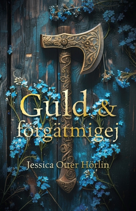 Guld och förgätmigej (e-bok) av Jessica Otter H