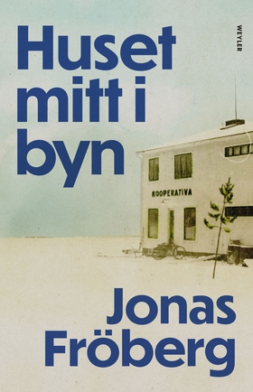 Huset mitt i byn (e-bok) av Jonas Fröberg