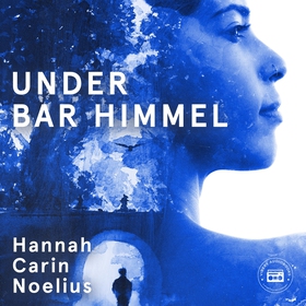 Under bar himmel (ljudbok) av Hannah Carin Noel