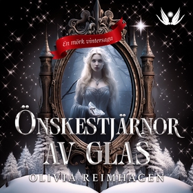 Önskestjärnor av glas (ljudbok) av Olivia Reimh