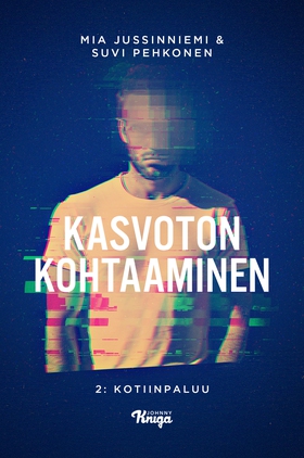 Kasvoton kohtaaminen – 2: Kotiinpaluu (e-bok) a