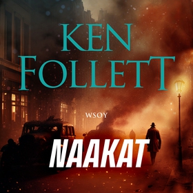 Naakat (ljudbok) av Ken Follett