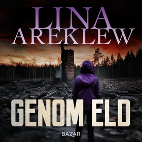 Genom eld (ljudbok) av Lina Areklew