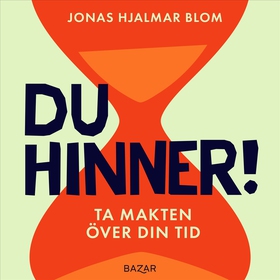 Du hinner! : Ta makten över din tid (ljudbok) a