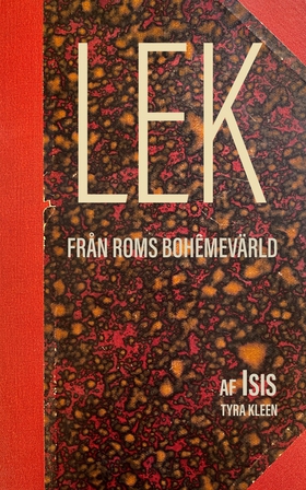 Lek Från Roms bohêmevärld (e-bok) av Isis/Tyra 