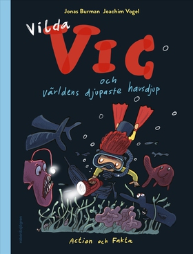 Vilda Vic och världens djupaste havsdjup : Acti