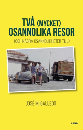 Två (mycket) osannolika resor (och några osanno